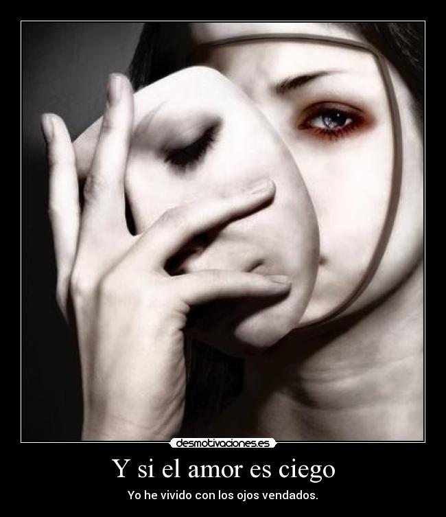 Y si el amor es ciego -