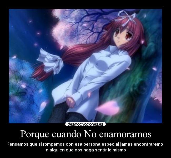 Porque cuando No enamoramos -