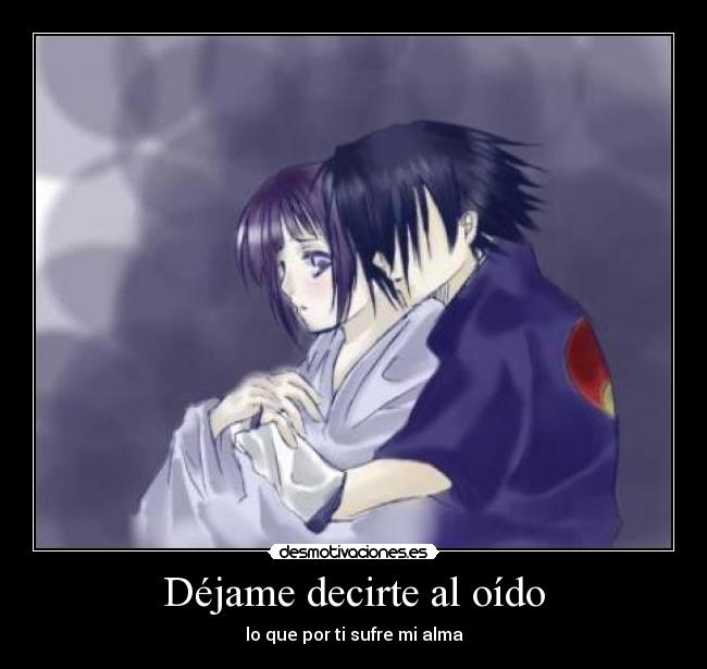 Déjame decirte al oído - lo que por ti sufre mi alma