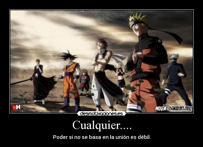 Cualquier.... - Poder si no se basa en la unión es débil.