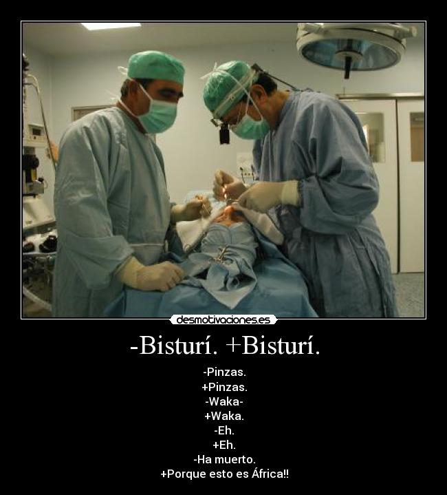 -Bisturí. +Bisturí. -