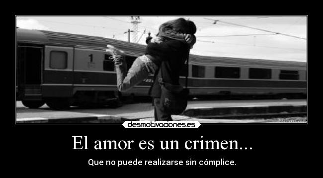 El amor es un crimen... - 