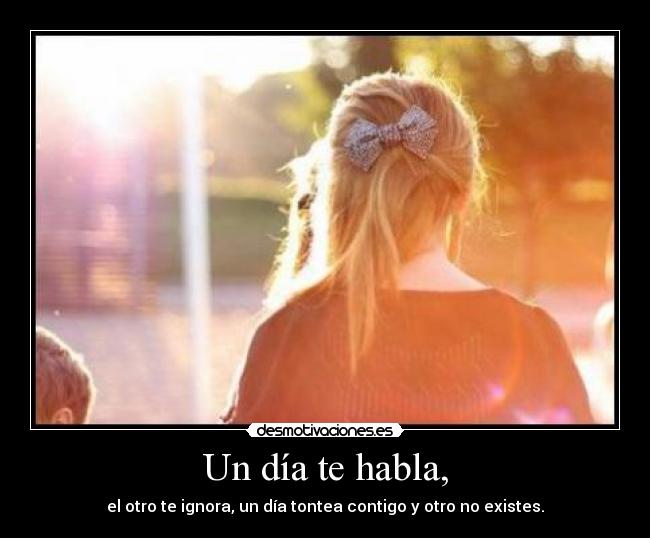 Un día te habla, -