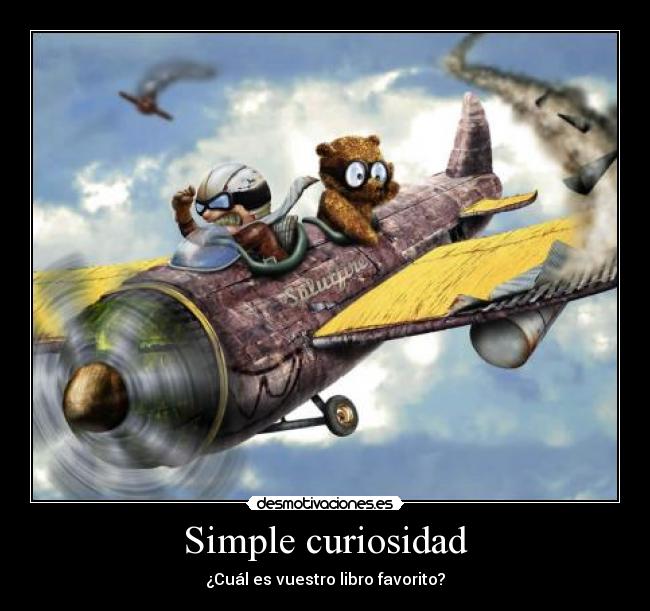 Simple curiosidad - ¿Cuál es vuestro libro favorito?