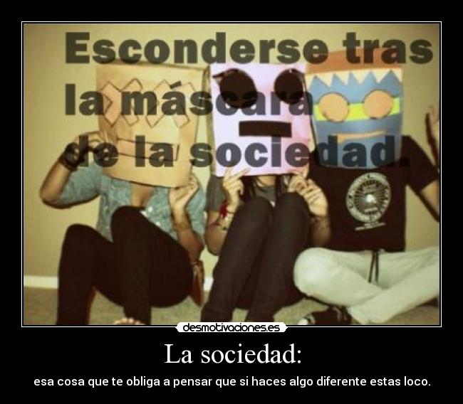 La sociedad: - 