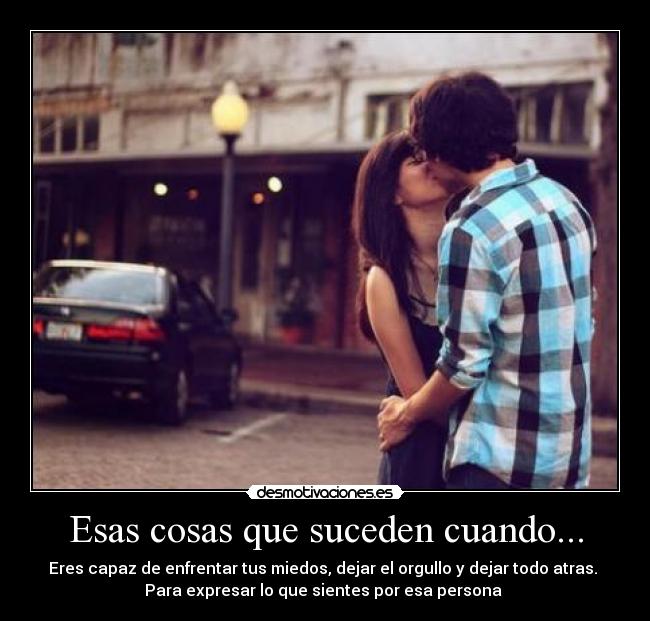 Esas cosas que suceden cuando... -