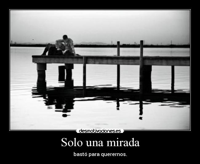 Solo una mirada - 