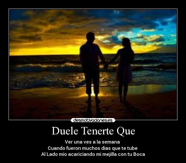Duele Tenerte Que - 