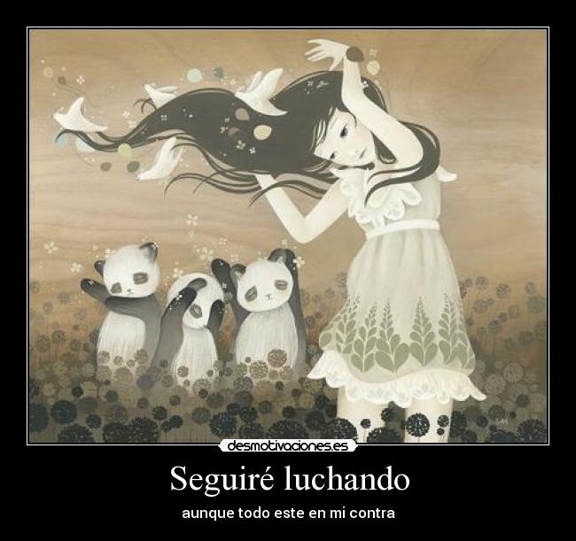 Seguiré luchando - aunque todo este en mi contra