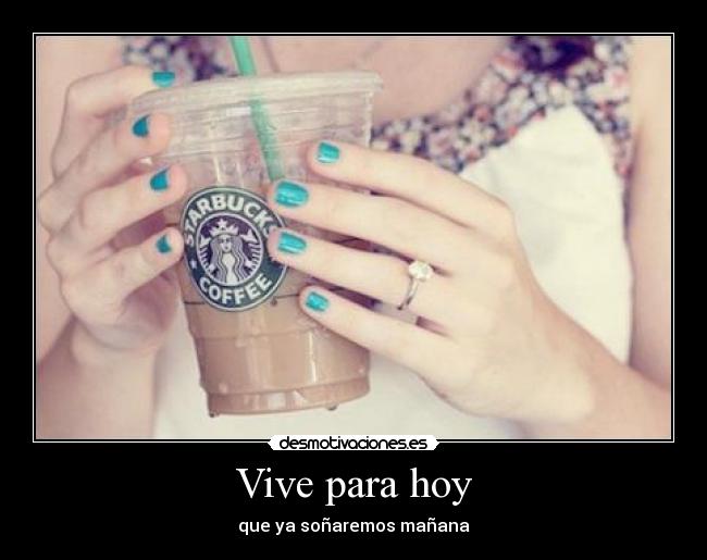 Vive para hoy - 