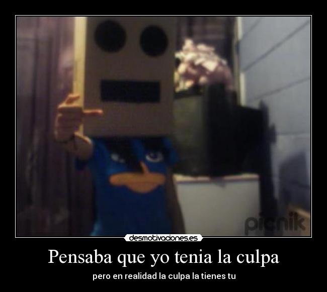 Pensaba que yo tenia la culpa - 