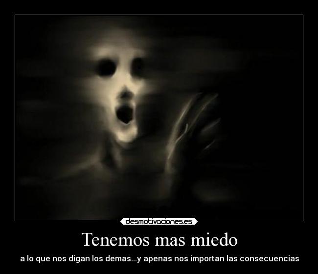 Tenemos mas miedo - 