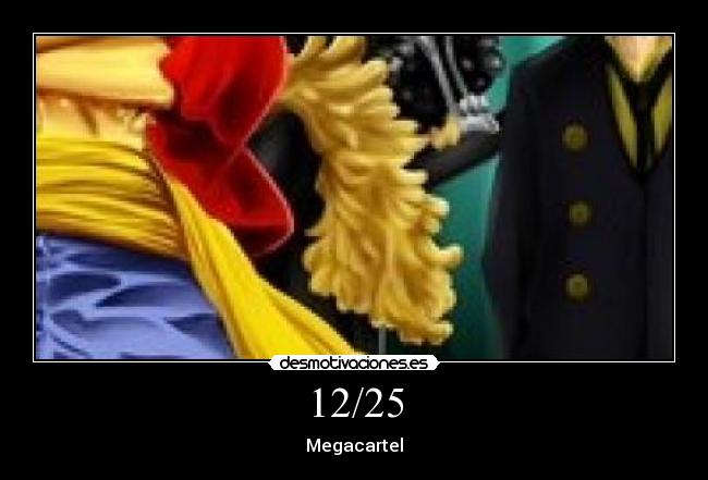 12/25 - Megacartel