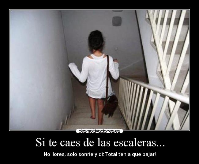 Si te caes de las escaleras... - 