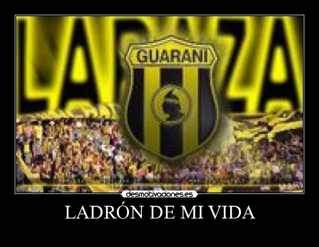 LADRÓN DE MI VIDA -