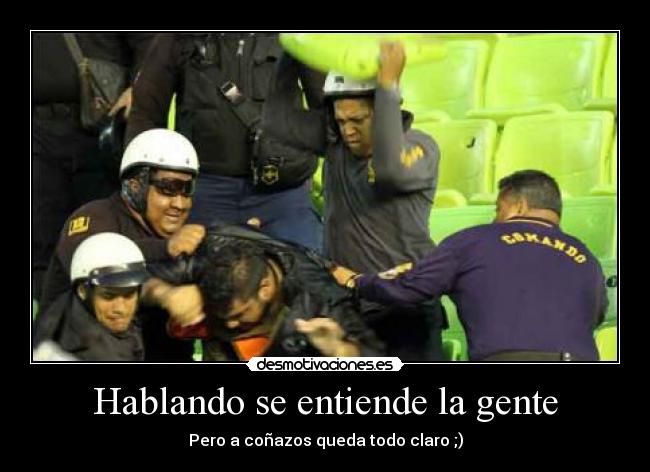 Hablando se entiende la gente -