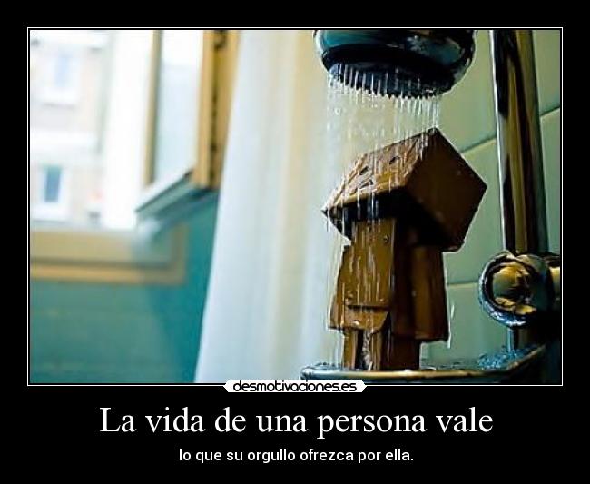 La vida de una persona vale -