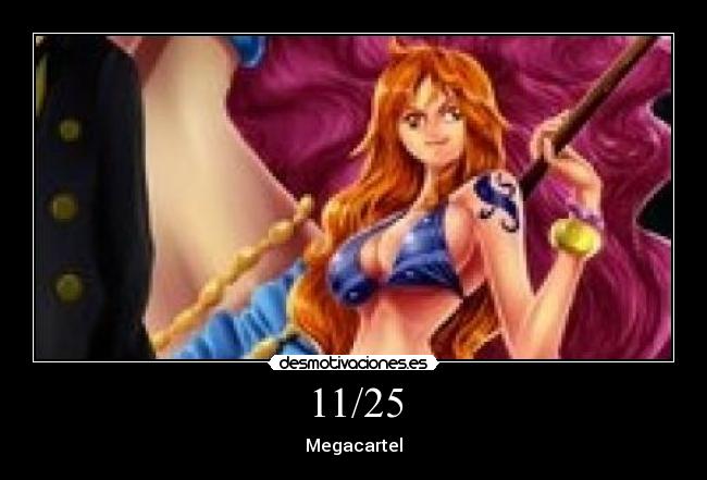 11/25 - Megacartel