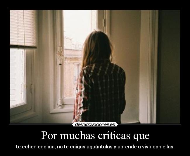 Por muchas críticas que - 