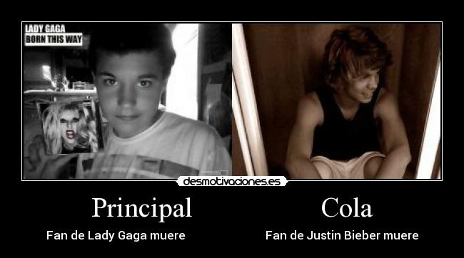 Principal                  Cola - Fan de Lady Gaga muere                            Fan de Justin Bieber muere