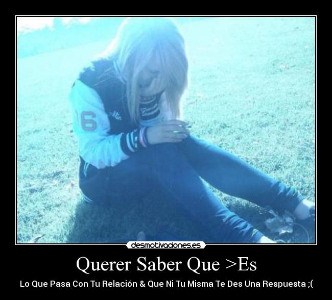 Querer Saber Que >Es - 