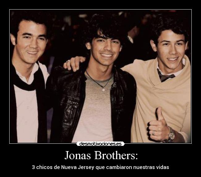 Jonas Brothers: - 