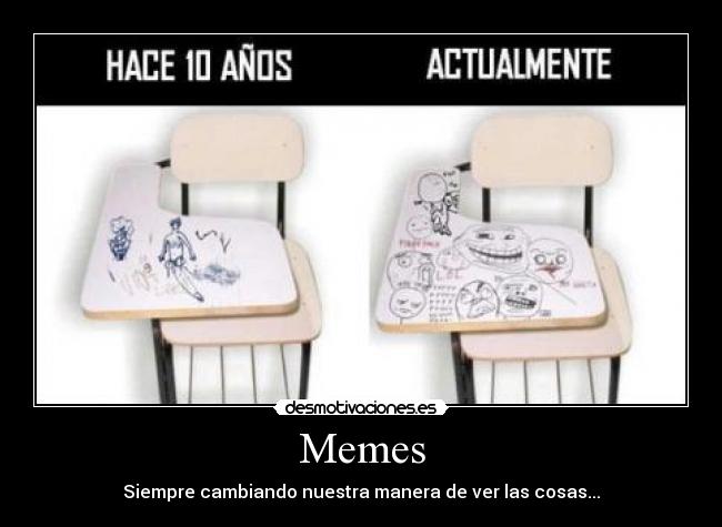 Memes - Siempre cambiando nuestra manera de ver las cosas...