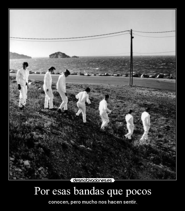 Por esas bandas que pocos -