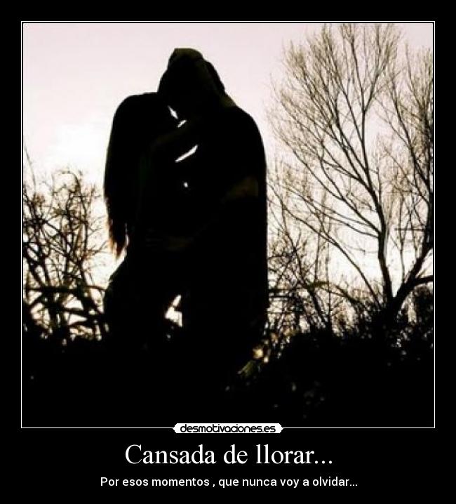 Cansada de llorar... -