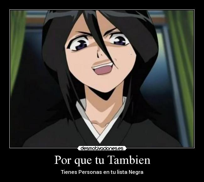 Por que tu Tambien - Tienes Personas en tu lista Negra