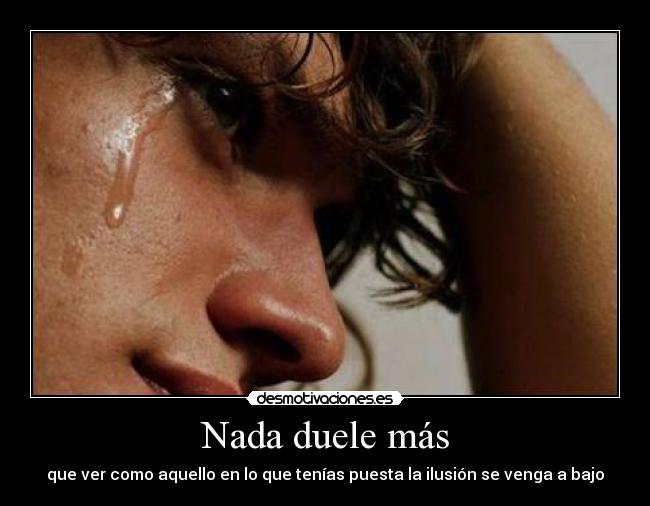 Nada duele más -