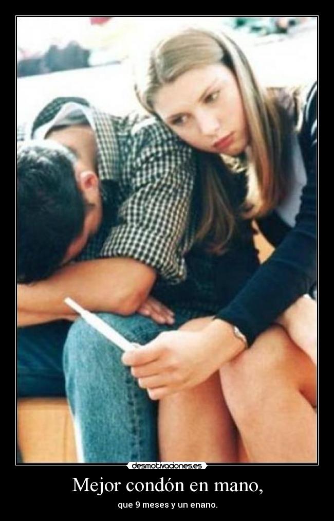 Mejor condón en mano, - 