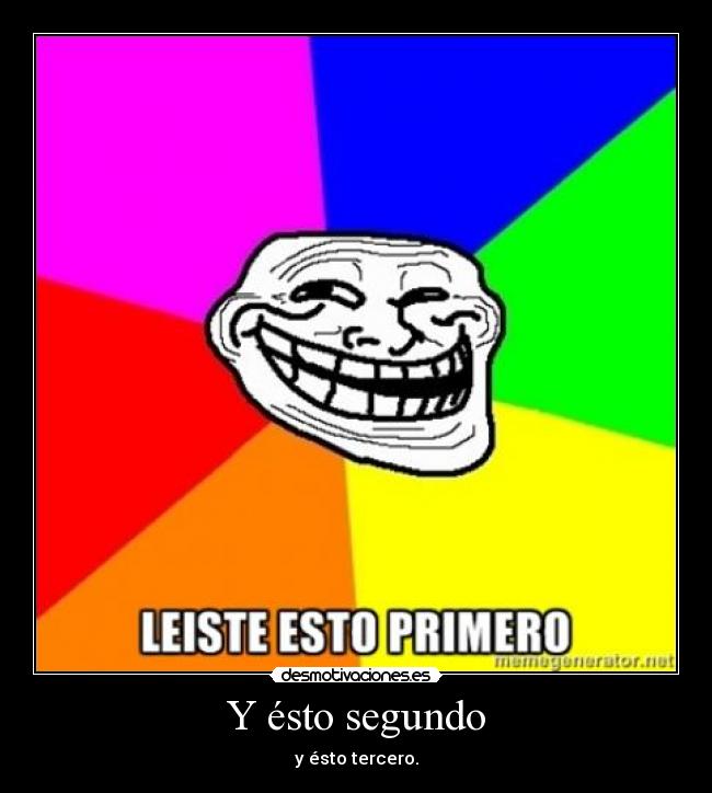 Y ésto segundo - 