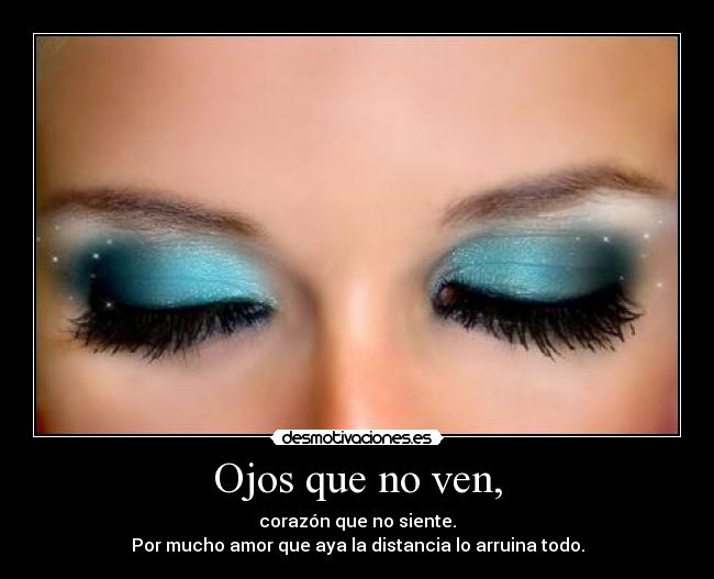 Ojos que no ven, - 
