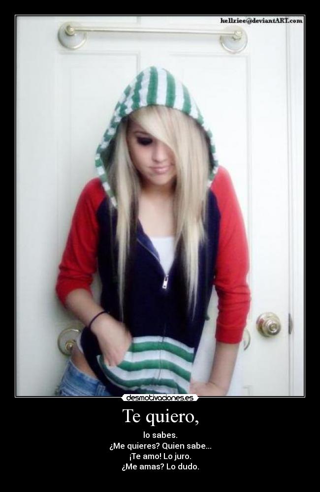 Te quiero, -