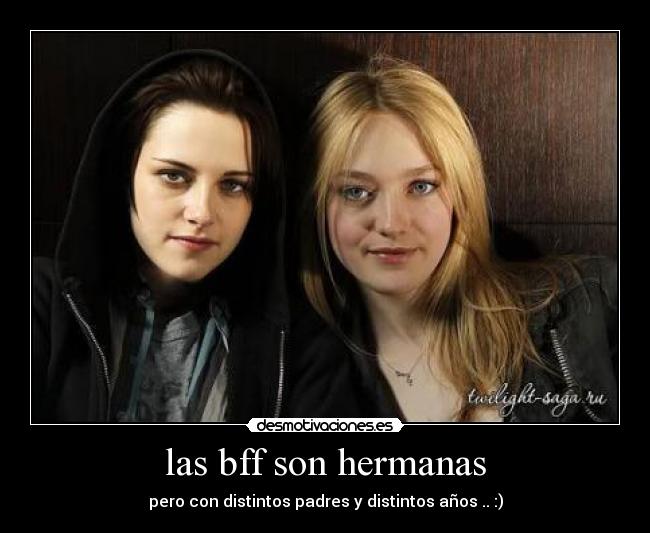las bff son hermanas - 