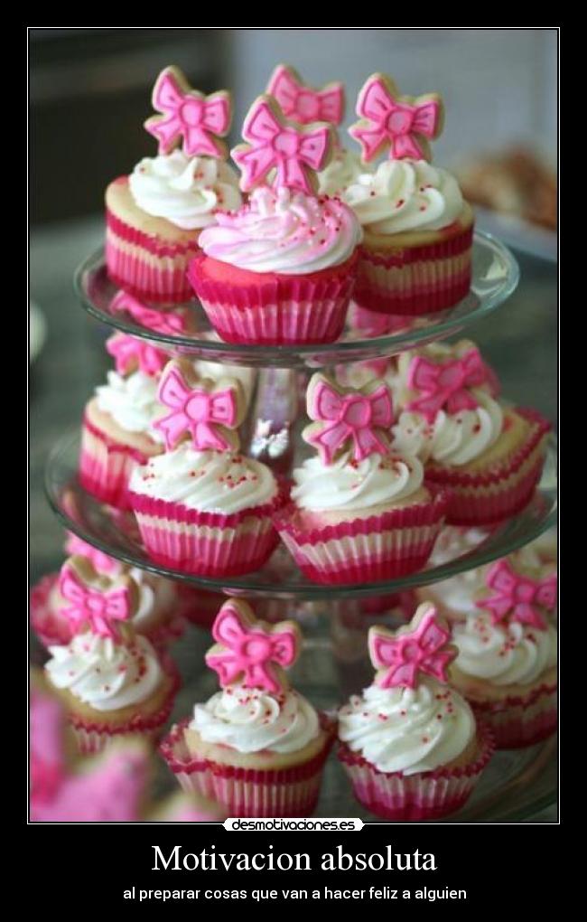 Motivacion absoluta - al preparar cosas que van a hacer feliz a alguien