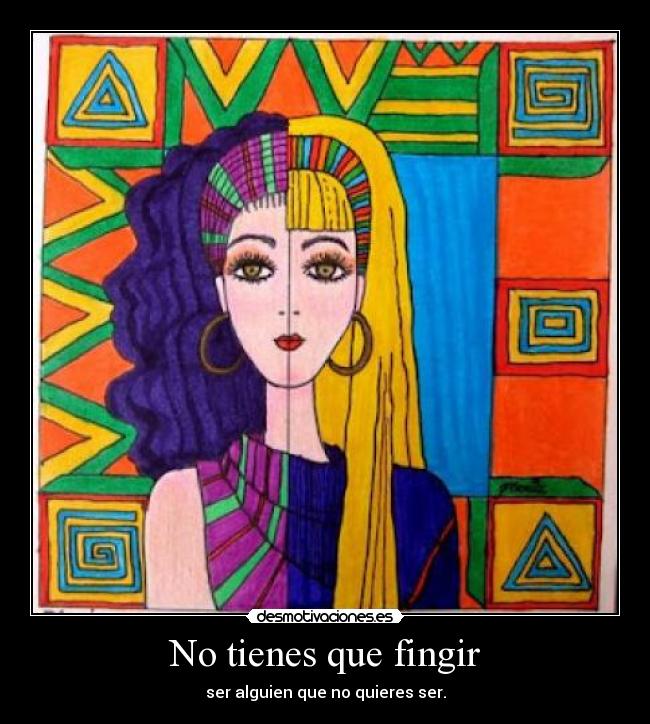 No tienes que fingir -