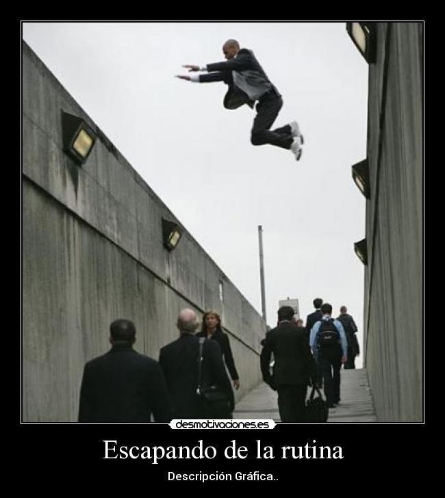 Escapando de la rutina -
