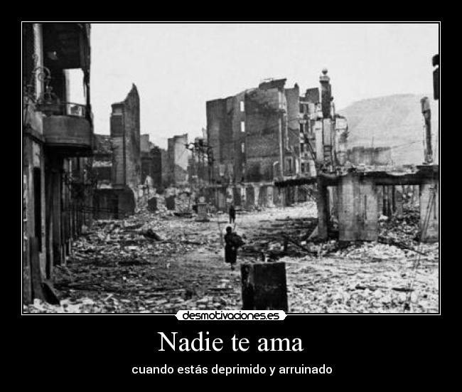 Nadie te ama -