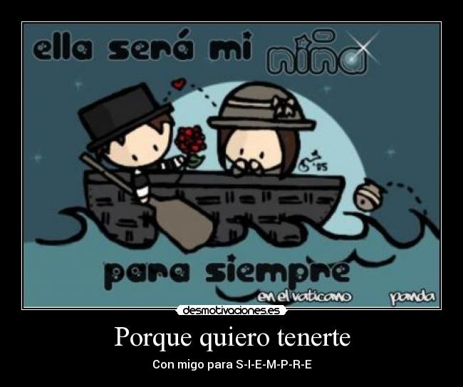 Porque quiero tenerte -