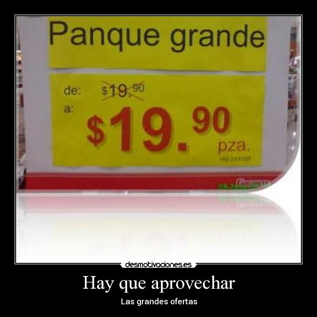 Hay que aprovechar - Las grandes ofertas