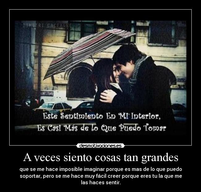 A veces siento cosas tan grandes - 