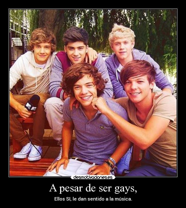 A pesar de ser gays, -