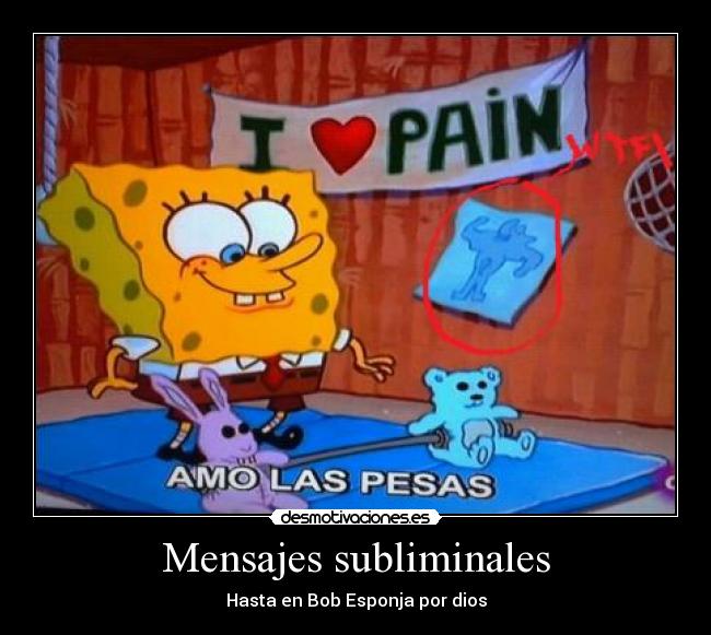 Mensajes subliminales - Hasta en Bob Esponja por dios