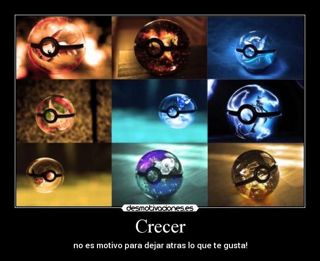 Crecer - no es motivo para dejar atras lo que te gusta!