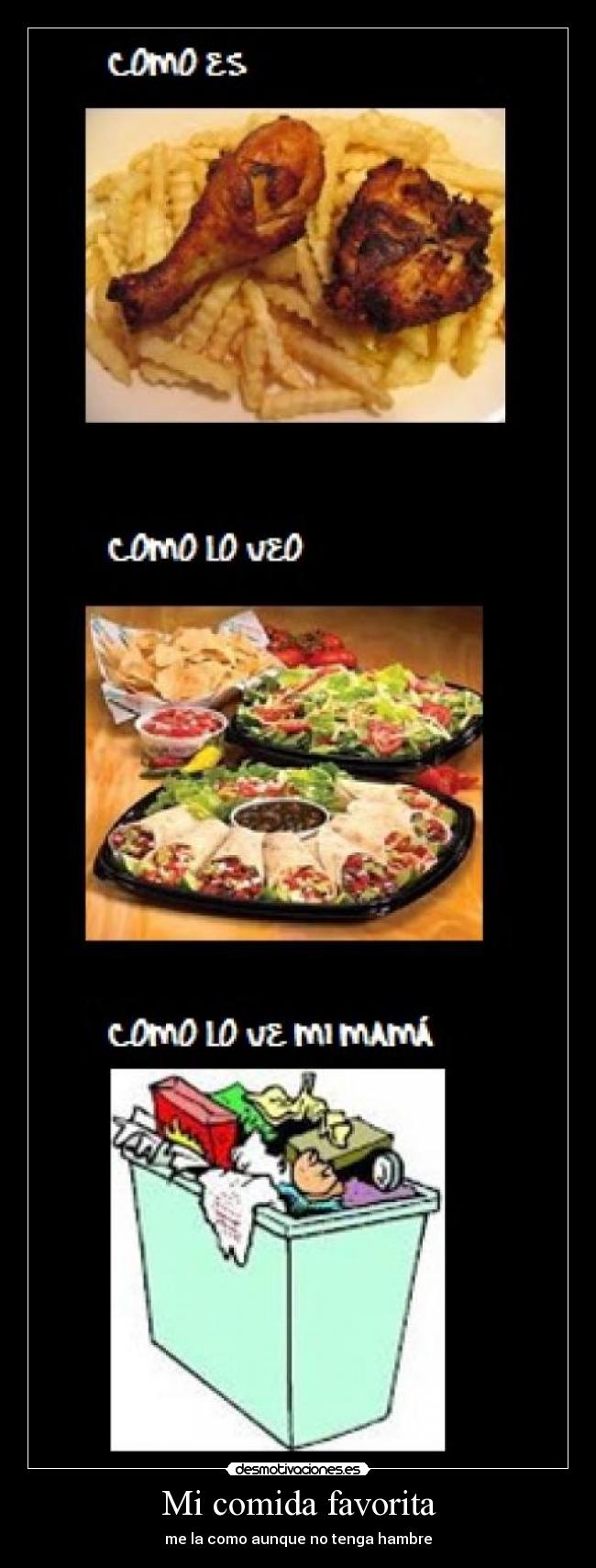 Mi comida favorita - me la como aunque no tenga hambre