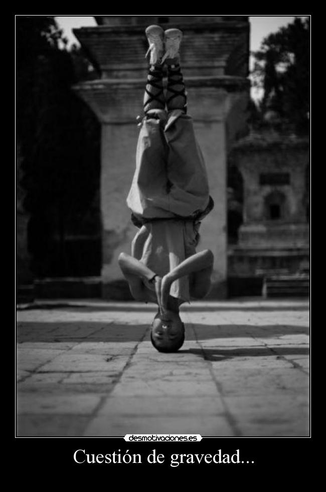 Cuestión de gravedad... -