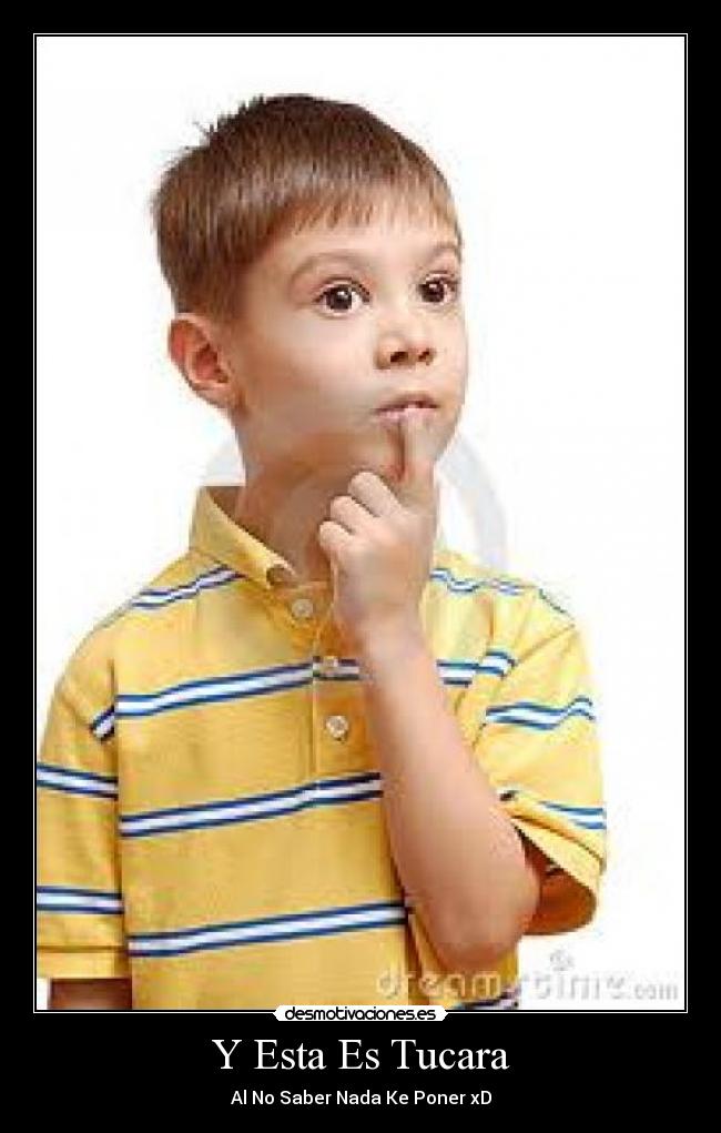 Y Esta Es Tucara - Al No Saber Nada Ke Poner xD