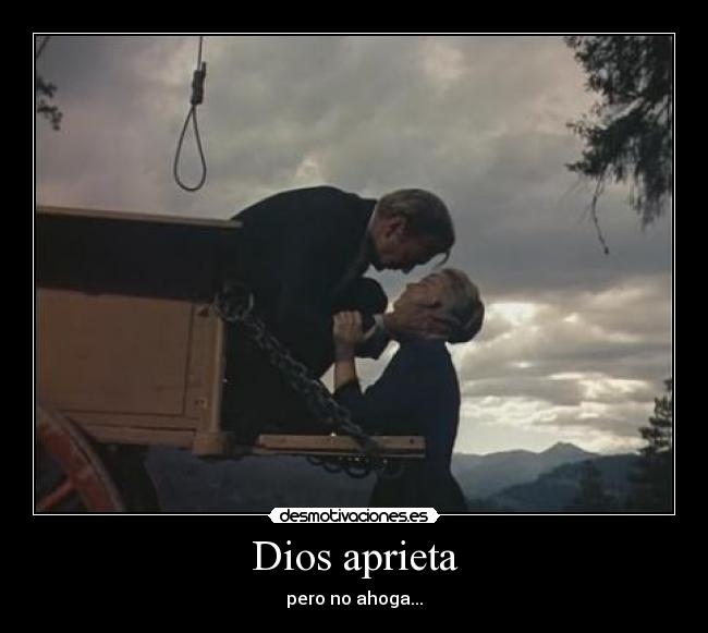 Dios aprieta - 